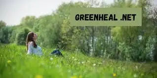 Explore GreenHeal.net’s Power of Natural Healing: Embracing Holistic Wellness