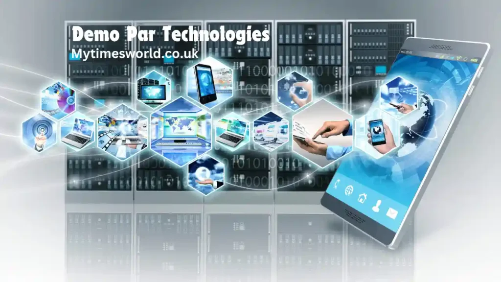 Demo Par Technologies: Revolutionizing Industries and Enhancing Everyday Life