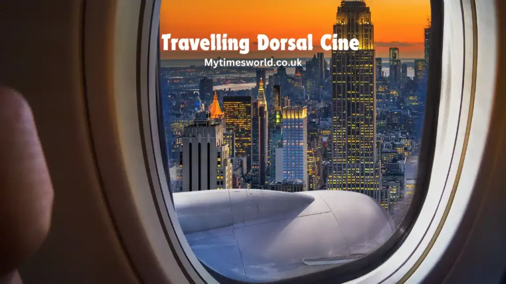 Exploring Travelling Dorsal Cine: A Guide to Understanding This Phenomenon